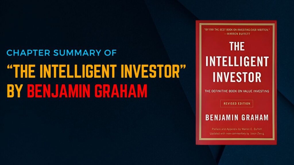 Chapter Summary of “The Intelligent Investor” by Benjamin Graham